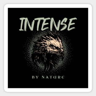 Intense By Nature Quote Motivational Inspirational Magnet